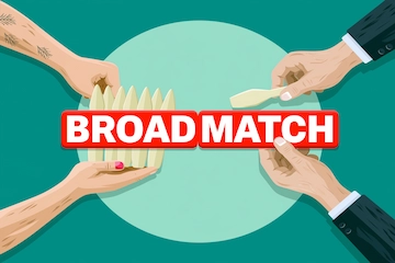Broad Match Keywords Google Ads: When They Work (and When They Destroy Your CPA)
